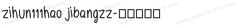 zihun111hao jibangzz字体转换